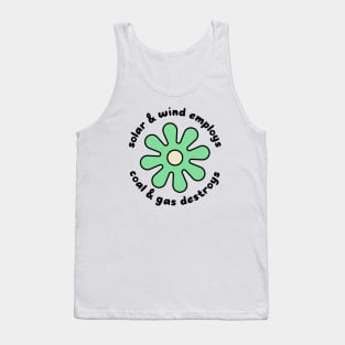 Solar and Wind Employs, Coal and Gas Destroys - Climate Change Tank Top